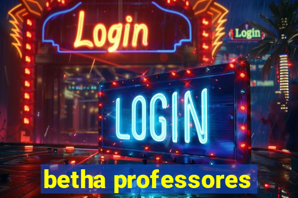 betha professores